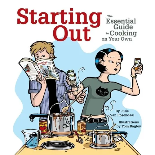 Starting Out: The Essential Guide to Cooking on Your Own