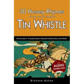 30 Nursery Rhymes with Sheet Music and Fingering for Tin Whistle