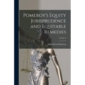 Pomeroy's Equity Jurisprudence and Equitable Remedies; Volume 2