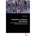 Memorials, Memory, and Health