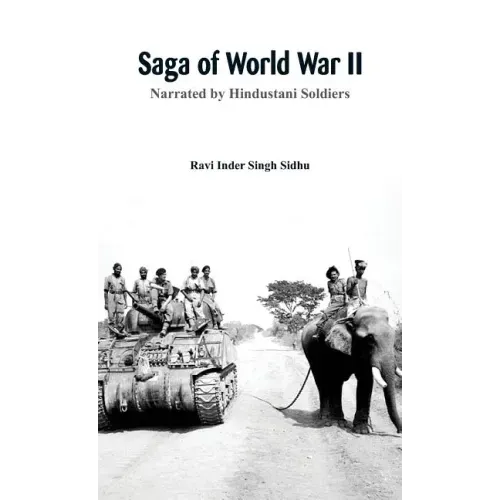 Saga of World War II: Narrated by Hindustani soldiers