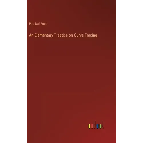 An Elementary Treatise on Curve Tracing