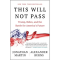 This Will Not Pass: Trump, Biden, and the Battle for America's Future