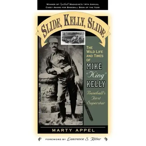 Slide, Kelly, Slide: The Wild Life and Times of Mike King Kelly