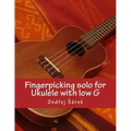 Fingerpicking solo for Ukulele with low G