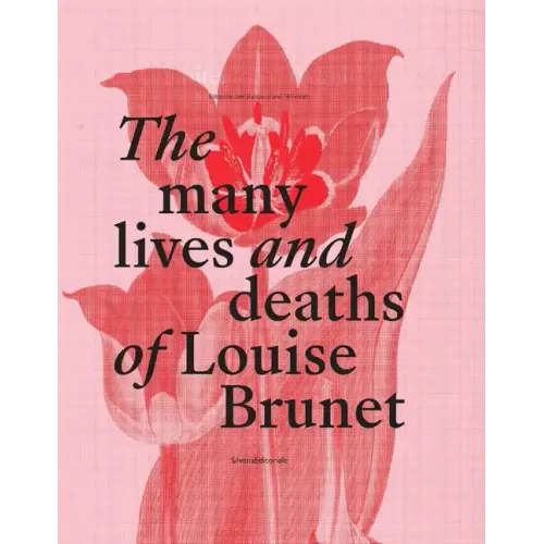 The Many Lives and Deaths of Louise Brunet: Manifesto of Fragility