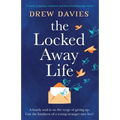 The Locked-Away Life: A totally gripping, emotional and heartwarming page-turner