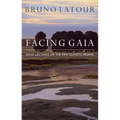 Facing Gaia: Eight Lectures on the New Climatic Regime