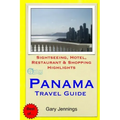 Panama Travel Guide: Sightseeing, Hotel, Restaurant & Shopping Highlights