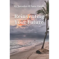 Reinventing Your Future