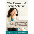 The Hormonal Acne Solution: No Antibiotics. No Birth Control Pills. No Roaccutane.