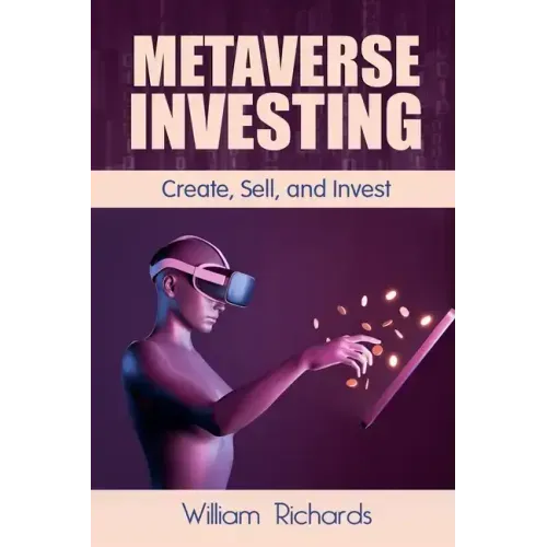 Metaverse Investing: Createe, Sell and Invest