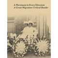 A Movement in Every Direction: A Great Migration Critical Reader