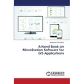 A Hand Book on MicroStation Software for GIS Applications