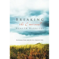 Breaking the Emotional Health Barriers