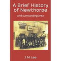 A Brief History of Newthorpe: and surrounding area