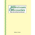 Milestones & Memories: A Baby Record Book and Beyond