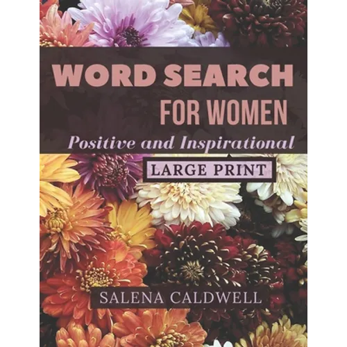Word search for women large print positive and inspirational: Beautiful word search for women puzzle book