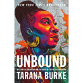 Unbound: My Story of Liberation and the Birth of the Me Too Movement