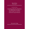 Autobiographisches Schreiben ALS Asthetisches Problem: Judische Vielfalt in Der Polnischen Und Deutschen Gegenwartsliteratur