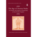 The Age of Thomas Nashe: Text, Bodies and Trespasses of Authorship in Early Modern England