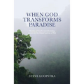 When God Transforms Paradise: Stories of God's transforming power in the island nation of Fiji
