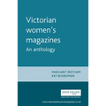 Victorian Women's Magazines: An Anthology