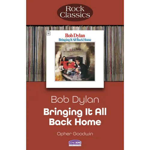 Bob Dylan - Bringing It All Back Home: Rock Classics