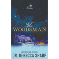The Woodsman: A Small Town Forced Proximity Holiday Romantic Comedy