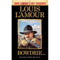 Bowdrie (Louis l'Amour's Lost Treasures): Stories