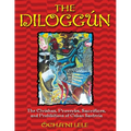 The Diloggún: The Orishas, Proverbs, Sacrifices, and Prohibitions of Cuban Santería