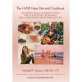 The HAPI Heart Diet and Cookbook: Gourmet Meals, Common Sense and a Scientific Rationale for a Happy and Heart-Healthy Life