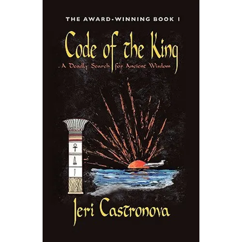 Code of the King: A Deadly Search for Ancient Wisdom - Award-Winning Book 1 of the Master of the Edge Supernatural Thriller Trilogy