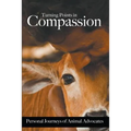 Turning Points in Compassion: Personal Journeys of Animal Advocates