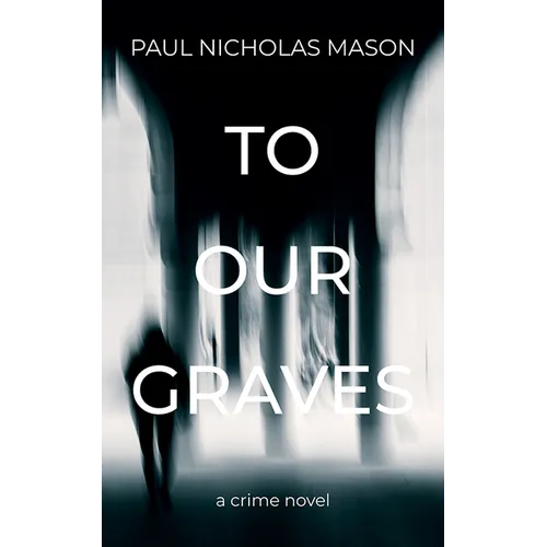 To Our Graves