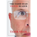 The Tahir Shah Travel Reader
