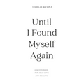 Until I Found Myself Again: A Quote Book for Self-Love and Healing