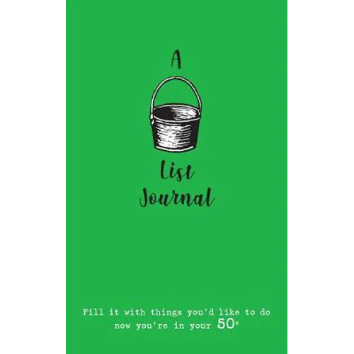 A Bucket List Journal (for your 50s): Fill it with things you'd like to do now you're in your 50s