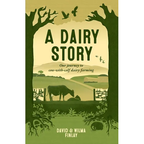 A Dairy Story: Our journey to cow-with-calf dairy farming