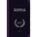 The Hamiltons, Or, Official Life in 1830