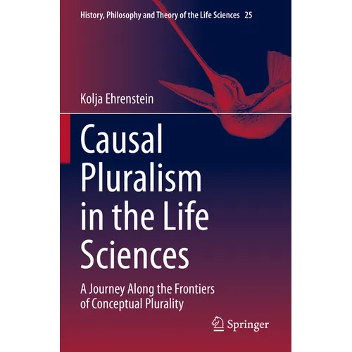 Causal Pluralism in the Life Sciences: A Journey Along the Frontiers of Conceptual Plurality