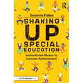 Shaking Up Special Education: Instructional Moves to Increase Achievement