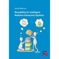 Reusability for Intelligent Realtime Interactive Systems