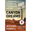 Canyon Dreams: A Basketball Season on the Navajo Nation
