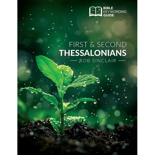 Bible Keywording Guide: 1 & 2 Thessalonians