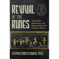 Revival of the Runes: The Modern Rediscovery and Reinvention of the Germanic Runes