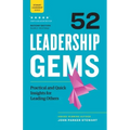 52 Leadership Gems: Practical and Quick Insights for Leading Others