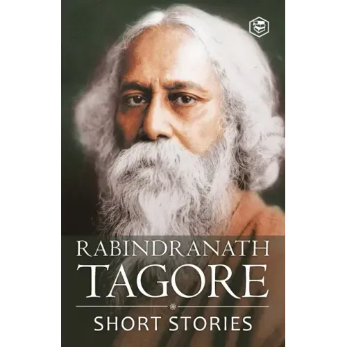 Rabindranath Tagore - Short Stories (Masters Collections Including The Childs Return)
