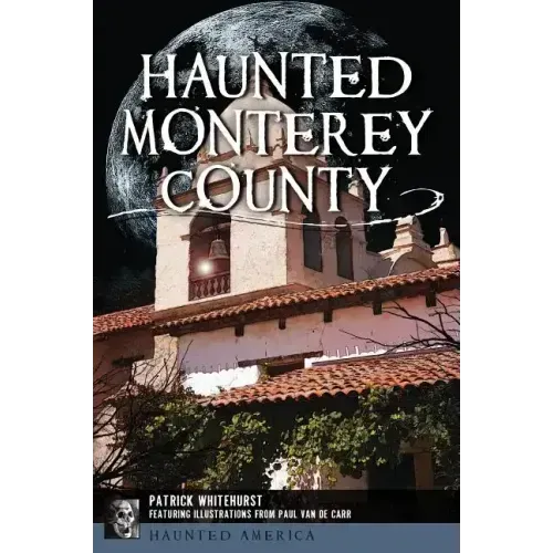 Haunted Monterey County