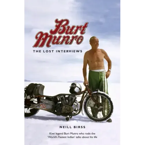 Burt Munro: The Lost Interviews